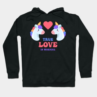 True Love is Magical Hoodie